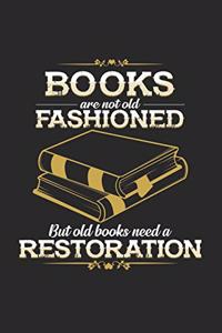 Books are not old fashioned restoration