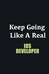 Keep Going Like a Real IOS developer