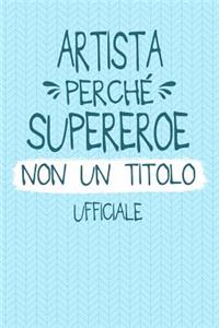 Artista Perché Supereroe Non Un Titolo Ufficiale