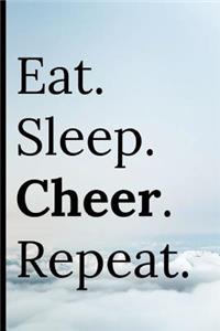 Eat Sleep Cheer Repeat