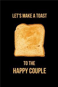 Let's Make a Toast to the Happy Couple