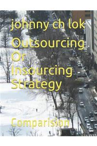 Outsourcing Or Insourcing Strategy