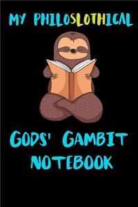My Philoslothical Gods' Gambit Notebook