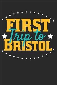 First Trip To Bristol