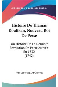 Histoire de Thamas Koulikan, Nouveau Roi de Perse