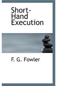 Short-Hand Execution