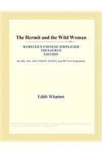 The Hermit and the Wild Woman (Webster's Chinese Simplified Thesaurus Edition)