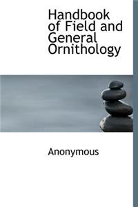 Handbook of Field and General Ornithology