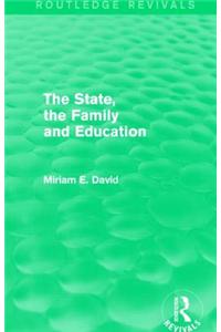 The State, the Family and Education (Routledge Revivals)