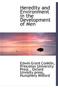 Heredity and Environment in the Development of Men