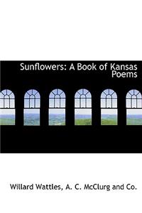 Sunflowers: A Book of Kansas Poems