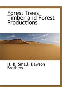 Forest Trees Timber and Forest Productions