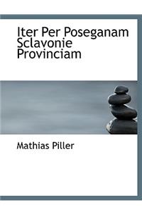 Iter Per Poseganam Sclavonie Provinciam