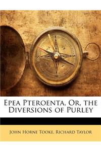 Epea Pteroenta, Or, the Diversions of Purley