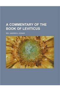 A Commentary of the Book of Leviticus