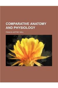 Comparative Anatomy and Physiology