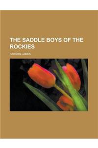 The Saddle Boys of the Rockies