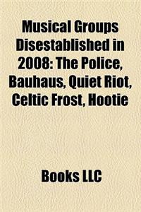 Musical Groups Disestablished in 2008