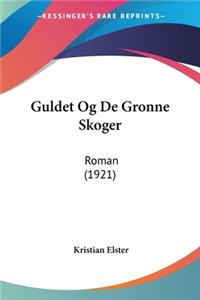Guldet Og de Gronne Skoger