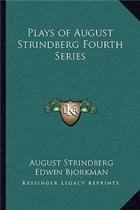 Plays of August Strindberg Fourth Series