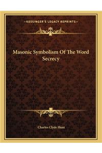 Masonic Symbolism of the Word Secrecy