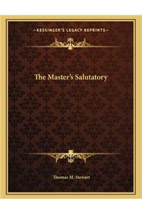 The Master's Salutatory