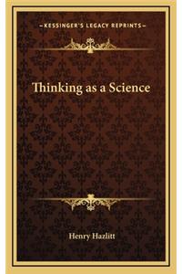 Thinking as a Science