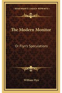 The Modern Monitor: Or Flyn's Speculations