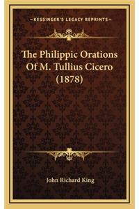 The Philippic Orations of M. Tullius Cicero (1878)