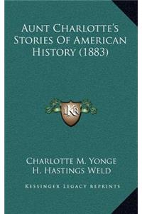 Aunt Charlotte's Stories Of American History (1883)