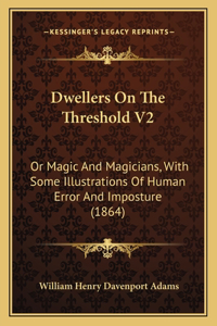 Dwellers on the Threshold V2
