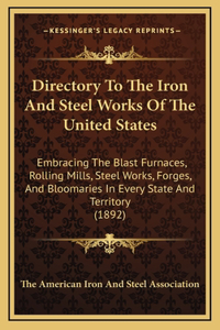 Directory to the Iron and Steel Works of the United States