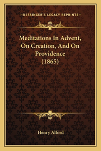 Meditations in Advent, on Creation, and on Providence (1865)