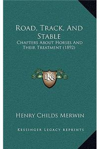 Road, Track, and Stable
