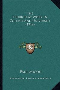 The Church At Work In College And University (1919)