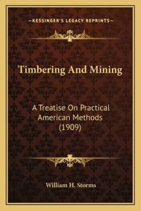 Timbering and Mining