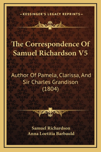 The Correspondence of Samuel Richardson V5
