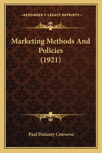 Marketing Methods And Policies (1921)