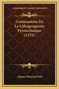 Continuation De La Lithogeognosie Pyrotechnique (1753)