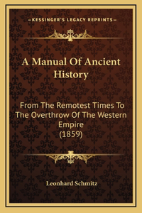 A Manual Of Ancient History