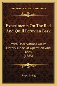 Experiments On The Red And Quill Peruvian Bark