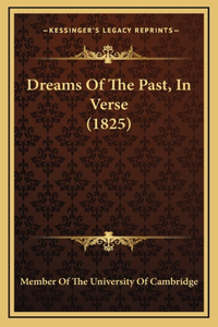 Dreams Of The Past, In Verse (1825)