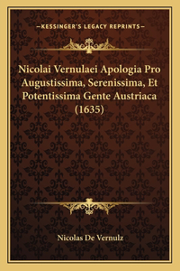 Nicolai Vernulaei Apologia Pro Augustissima, Serenissima, Et Potentissima Gente Austriaca (1635)