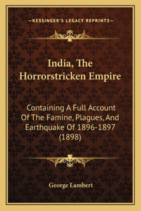 India, The Horrorstricken Empire