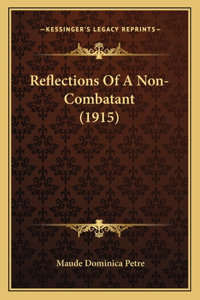 Reflections Of A Non-Combatant (1915)