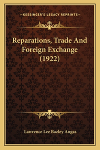 Reparations, Trade And Foreign Exchange (1922)