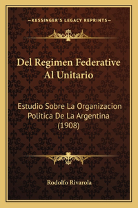 Del Regimen Federative Al Unitario