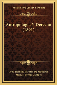 Antropologia Y Derecho (1891)