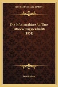 Infusionsthiere Auf Ihre Entwickelungsgeschichte (1854)
