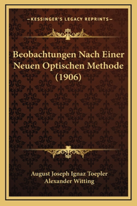 Beobachtungen Nach Einer Neuen Optischen Methode (1906)